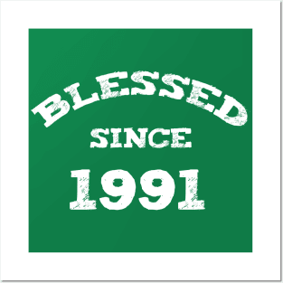 Blessed Since 1991 Cool Blessed Christian Birthday Posters and Art